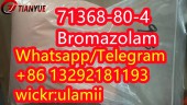 71368-80-4 Bromazolam Factory supply  Chinese suppliers